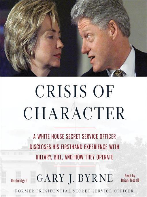 Title details for Crisis of Character by Gary J. Byrne - Available